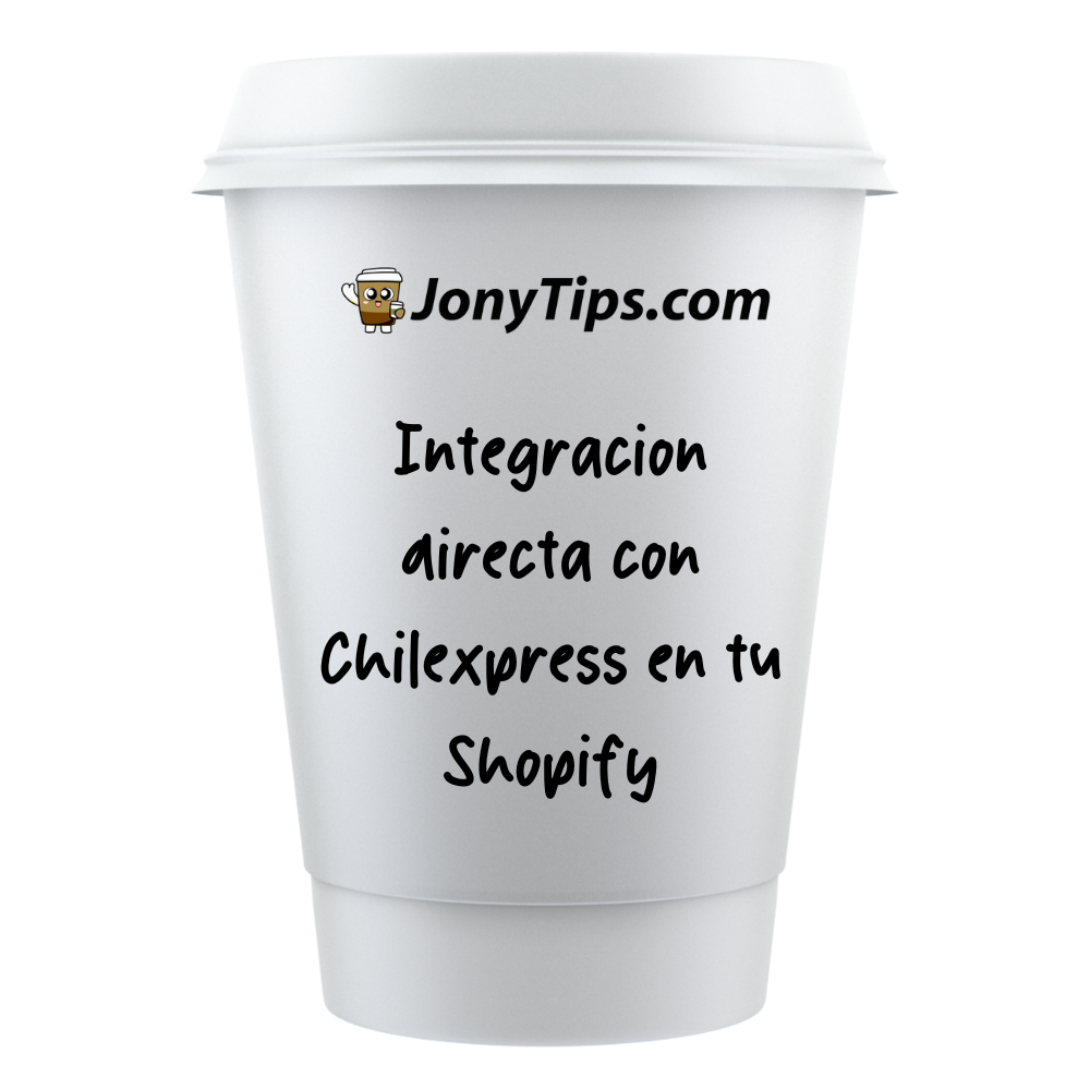 Integración directa con Chilexpress en tu Shopify
